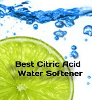 Best Citric Acid Water Softener