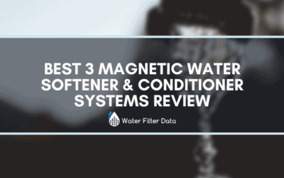 Best 3 Magnetic Water Softener & Conditioner Systems Review