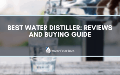 Best Water Distiller: Reviews and Buying Guide