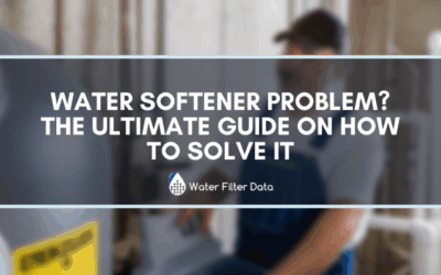 Water Softener Problem? The Ultimate Guide On How to Solve It